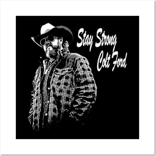 stay strong colt ford Posters and Art